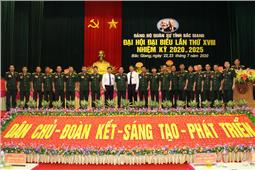 Đảng bộ Quân sự tỉnh Bắc Giang: Đại hội đại biểu lần thứ XVIII nhiệm kỳ 2020-2025